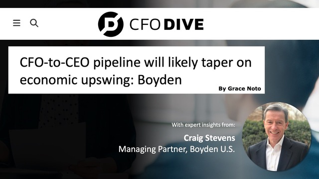 CFO-to-CEO pipeline will likely taper on economic upswing: Boyden