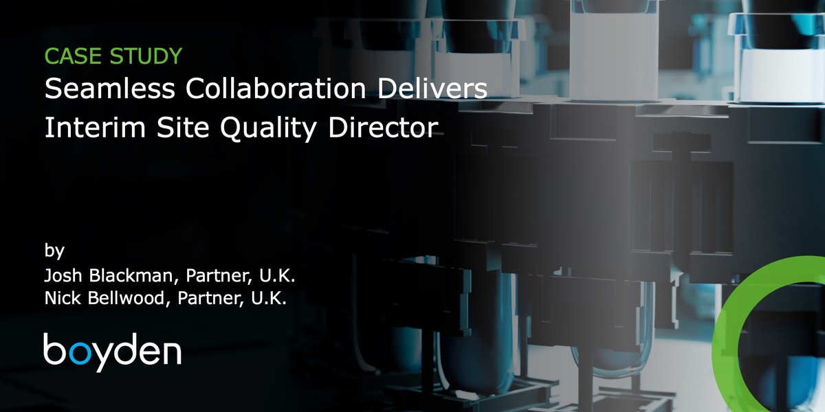 Seamless Collaboration Delivers Interim Site Quality Director - Boyden